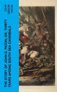 eBook: The Story of John G. Paton; Or, Thirty Years Among South Sea Cannibals
