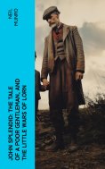 ebook: John Splendid: The Tale of a Poor Gentleman, and the Little Wars of Lorn