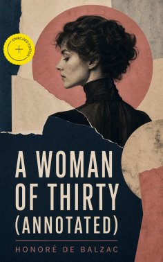eBook: A Woman of Thirty (Annotated)