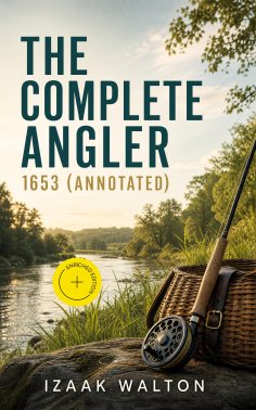 eBook: The Complete Angler 1653 (Annotated)