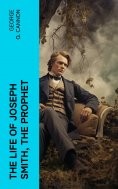 eBook: The Life of Joseph Smith, the Prophet