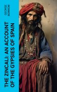 eBook: The Zincali: An Account of the Gypsies of Spain