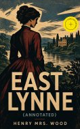eBook: East Lynne (Annotated)