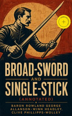 eBook: Broad-Sword and Single-Stick (Annotated)