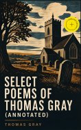 eBook: Select Poems of Thomas Gray (Annotated)