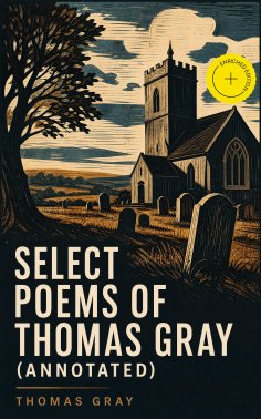 eBook: Select Poems of Thomas Gray (Annotated)