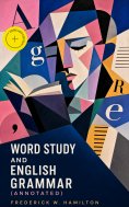 eBook: Word Study and English Grammar (Annotated)