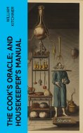 eBook: The Cook's Oracle; and Housekeeper's Manual