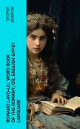 eBook: Romano Lavo-Lil: Word Book of the Romany; Or, English Gypsy Language