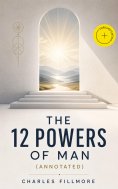 eBook: The 12 Powers of Man (Annotated)