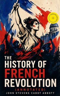 ebook: The History of French Revolution (Annotated)