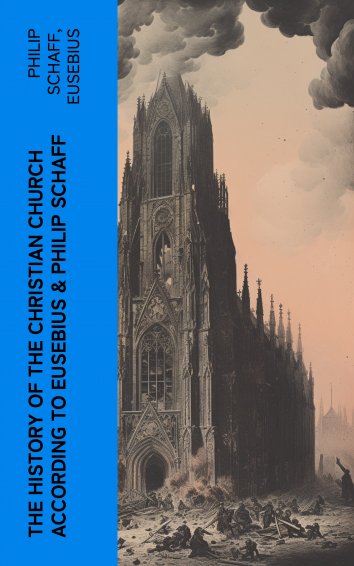 eusebius-philip-schaff-the-history-of-the-christian-church-according