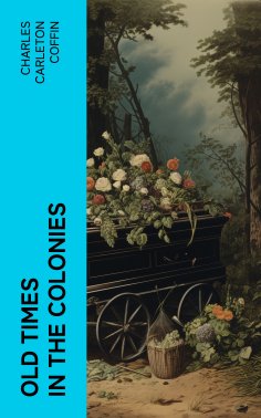 eBook: Old Times in the Colonies