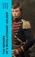 ebook: The Memoirs of a Revolutionary Soldier