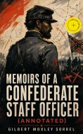 eBook: Memoirs of a Confederate Staff Officer (Annotated)