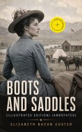 eBook: Boots and Saddles (Illustrated Edition) (Annotated)