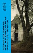 eBook: De legende en de heldhaftige, vroolijke en roemrijke daden van Uilenspiegel en Lamme Goedzak