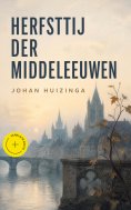 eBook: Herfsttij der Middeleeuwen (Geannoteerd)