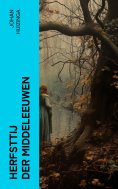 eBook: Herfsttij der Middeleeuwen