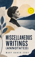 eBook: Miscellaneous Writings (Annotated)