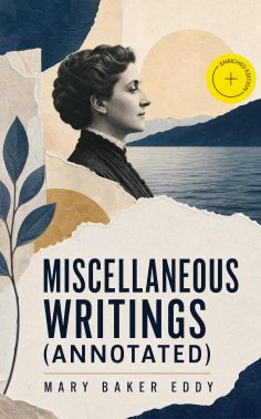 eBook: Miscellaneous Writings (Annotated)