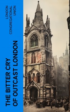 eBook: The bitter cry of outcast London