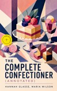 eBook: The Complete Confectioner (Annotated)