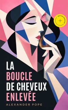 eBook: La boucle de cheveux enlevée (Annoté)