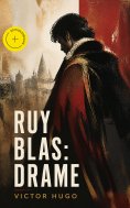 ebook: Ruy Blas: Drame (Annoté)