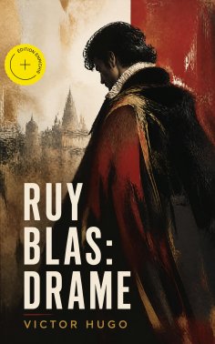 ebook: Ruy Blas: Drame (Annoté)