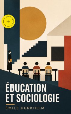 eBook: Éducation et sociologie (Annoté)