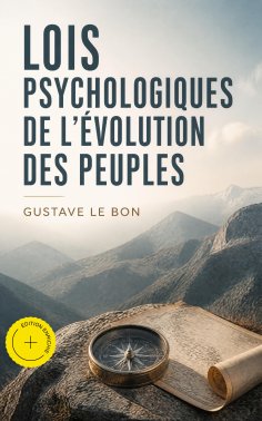 eBook: Lois psychologiques de l'évolution des peuples (Annoté)