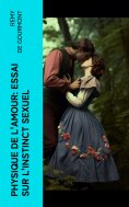 ebook: Physique de l'Amour: Essai sur l'instinct sexuel