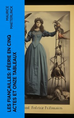 eBook: Les fiançailles: Féerie en cinq actes et onze tableaux