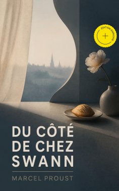ebook: Du côté de chez Swann (Annoté)