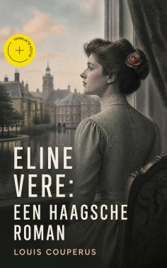 ebook: Eline Vere: Een Haagsche roman (Geannoteerd)