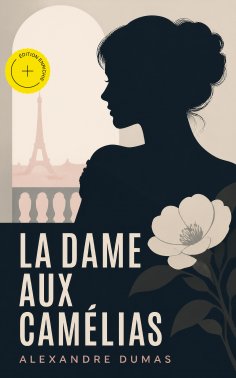 eBook: La dame aux camélias (Annoté)