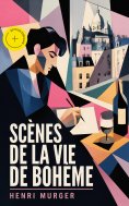 eBook: Scènes de la vie de Bohème (Annoté)
