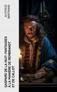 eBook: Gaspard de la nuit: Fantaisies à la manière de Rembrandt et de Callot