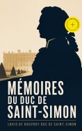 ebook: Mémoires du duc de Saint-Simon (Annoté)