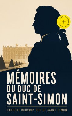 ebook: Mémoires du duc de Saint-Simon (Annoté)