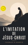 eBook: L'imitation de Jésus-Christ (Annoté)