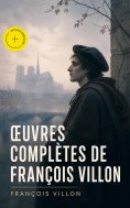 eBook: Œuvres complètes de François Villon (Annoté)