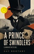 eBook: A Prince of Swindlers (Annotated)