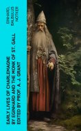 eBook: Early Lives of Charlemagne by Eginhard and the Monk of St Gall edited by Prof. A. J. Grant