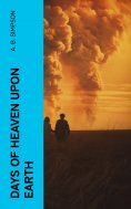 eBook: Days of Heaven Upon Earth