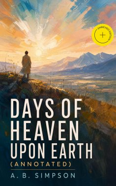 eBook: Days of Heaven Upon Earth (Annotated)