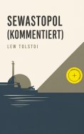 eBook: Sewastopol (Kommentiert)