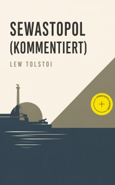 eBook: Sewastopol (Kommentiert)