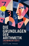 eBook: Die Grundlagen der Arithmetik (Kommentiert)